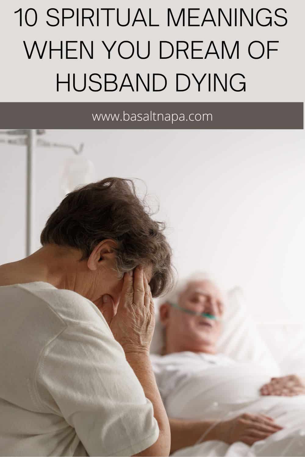 10 Spiritual Meanings When You Dream Of Husband Dying