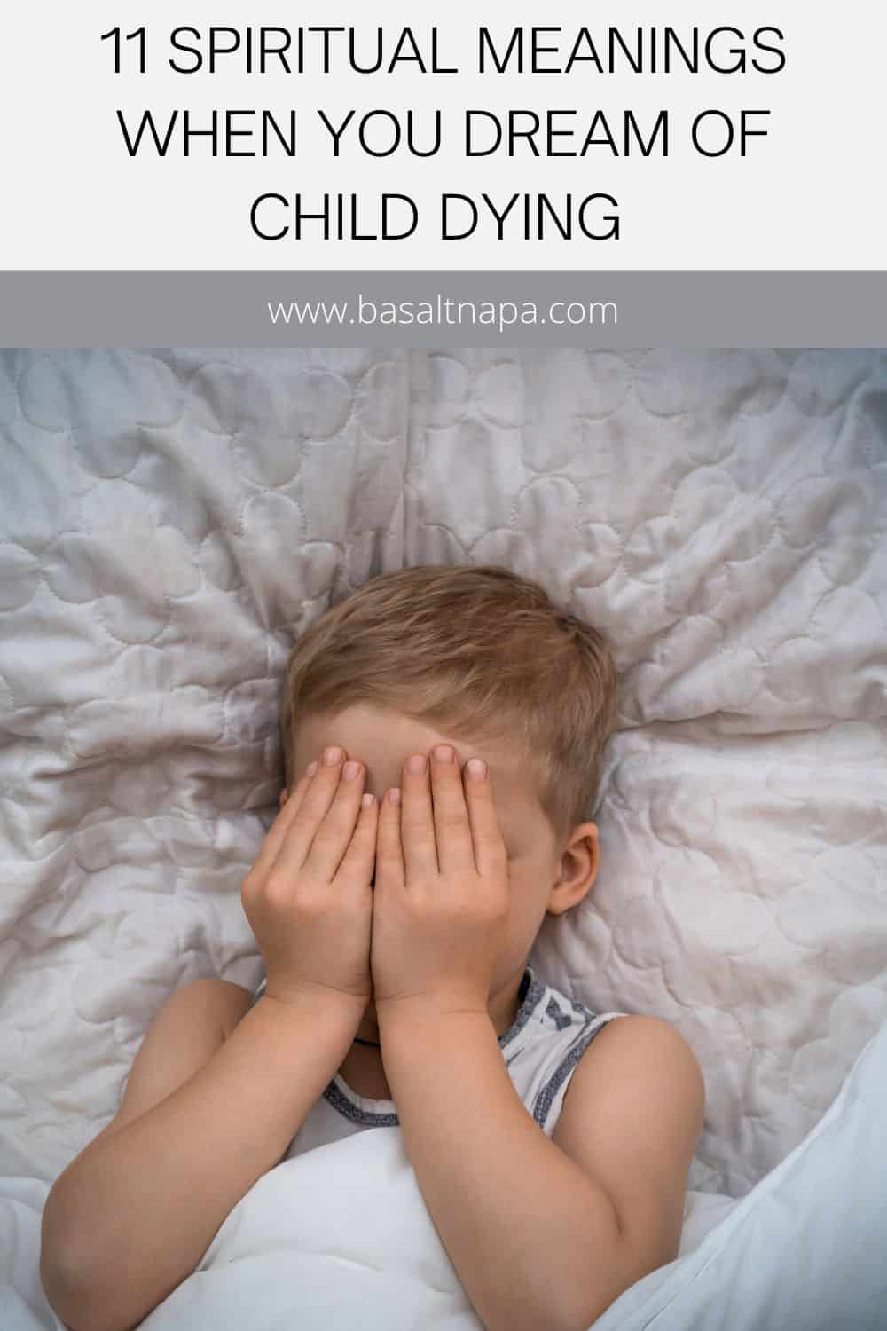 11 Spiritual Meanings When You Dream Of Child Dying 