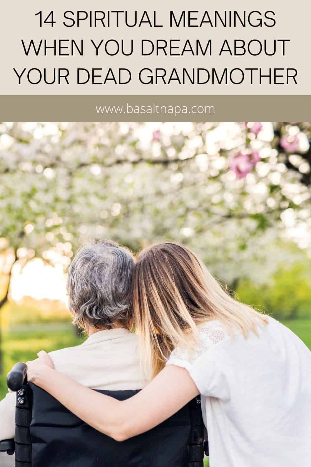 14 Spiritual Meanings When You Dream About Your Dead Grandmother