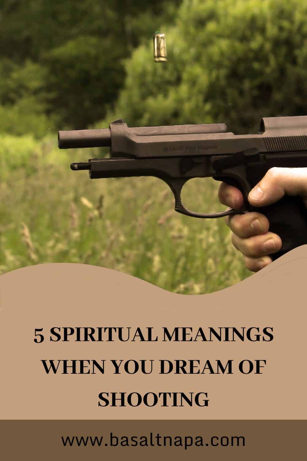 5 Spiritual Meanings When You Dream of Shooting