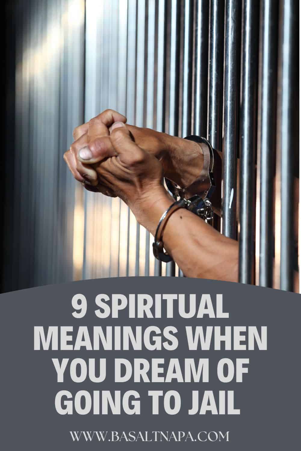 9 Spiritual Meanings When You Dream Of Going To Jail 
