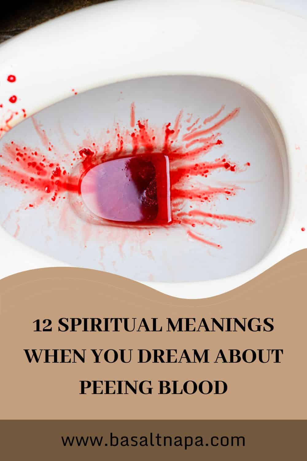 Spiritual Meaning of Dreaming About Peeing Blood