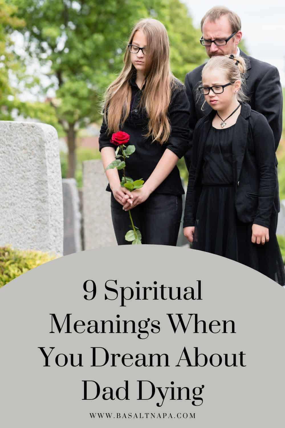 9 Spiritual Meanings When You Dream About Dad Dying