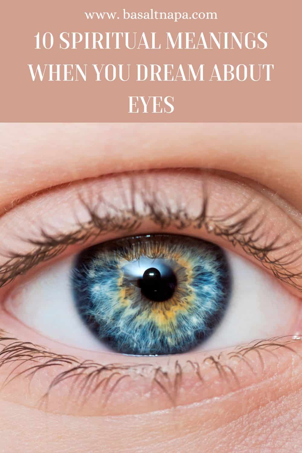10 Spiritual Meanings When You Dream About Eyes
