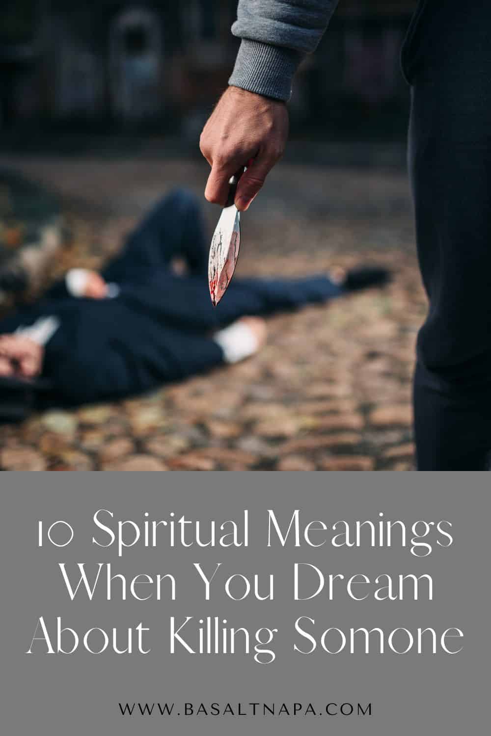 10 Spiritual Meanings When You Dream About Killing Somone