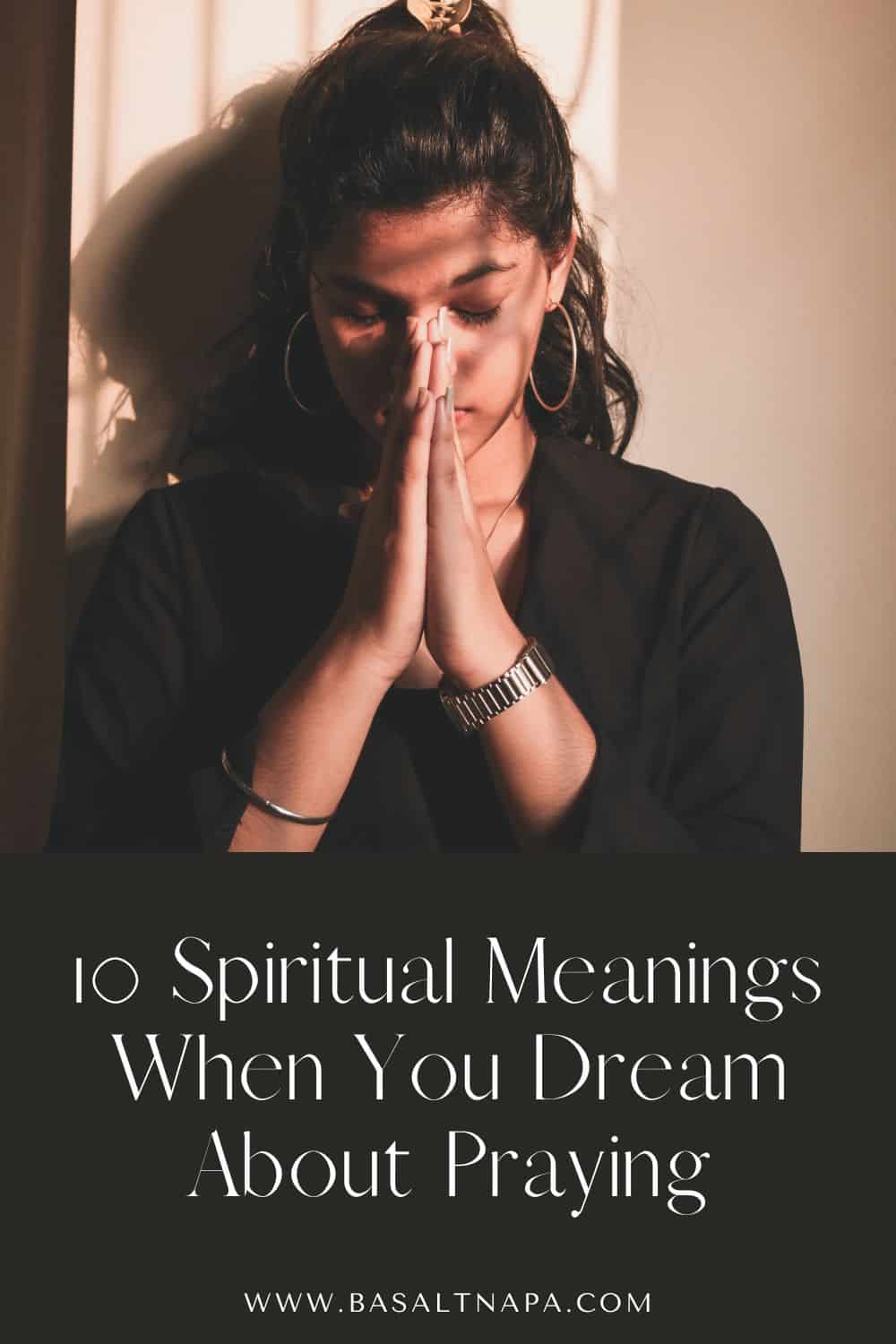 10 Spiritual Meanings When You Dream About Praying