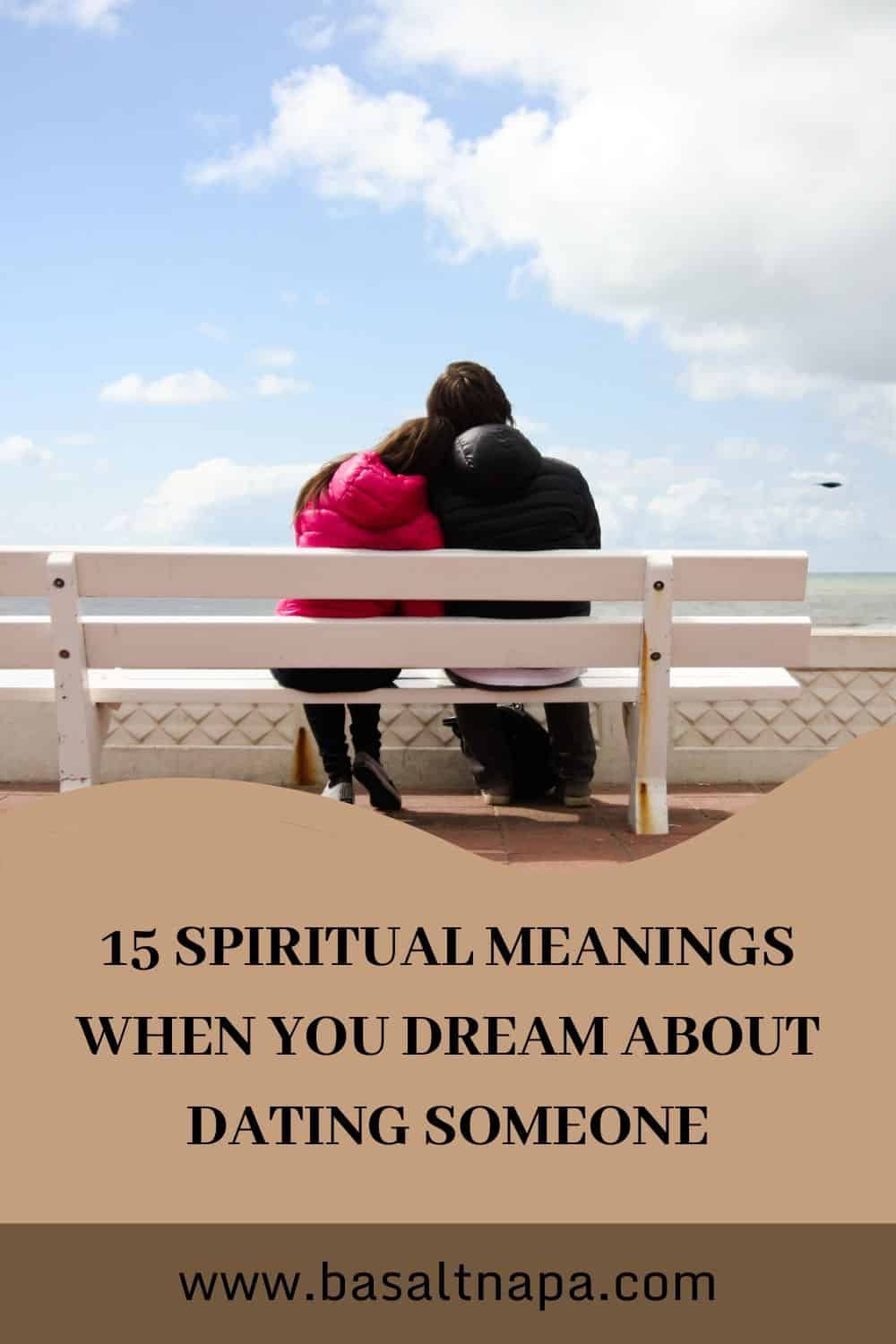15 Spiritual Meanings When You Dream About Dating Someone