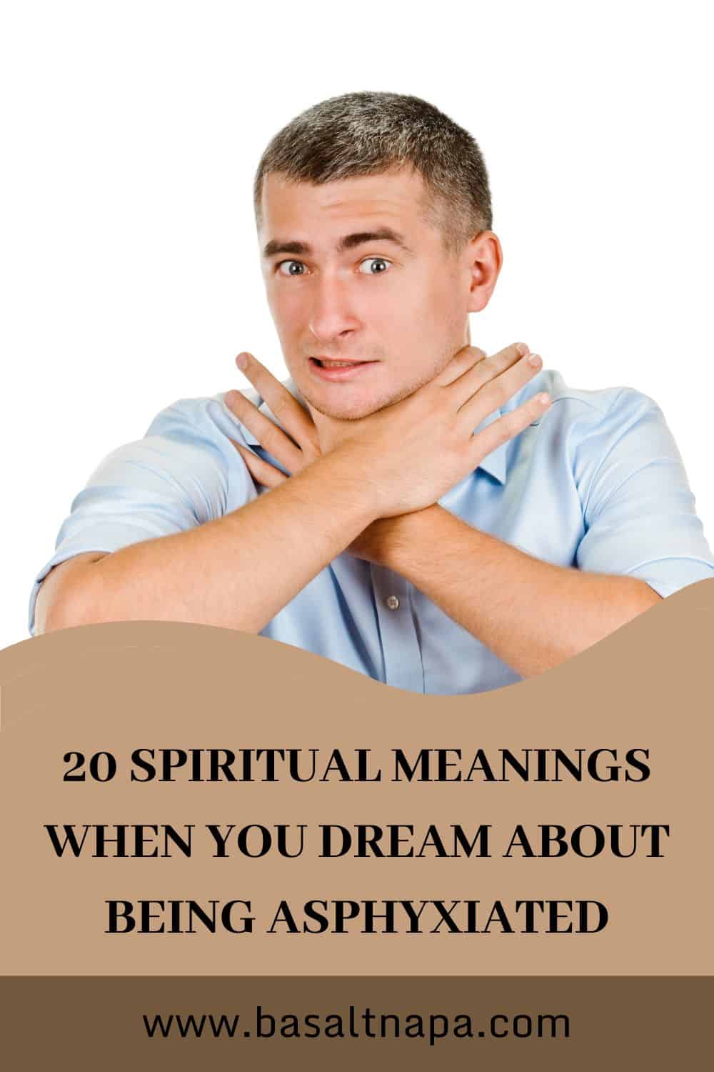 20 Spiritual Meanings When You Dream About Being Asphyxiated