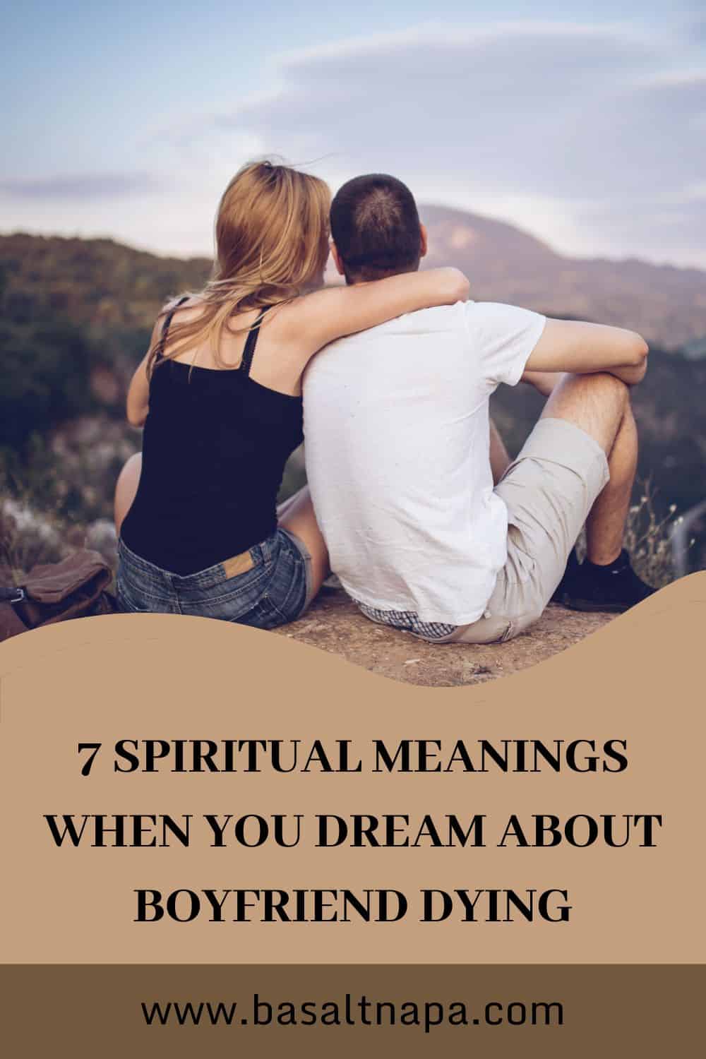 7 Spiritual Meanings When You Dream about Boyfriend Dying