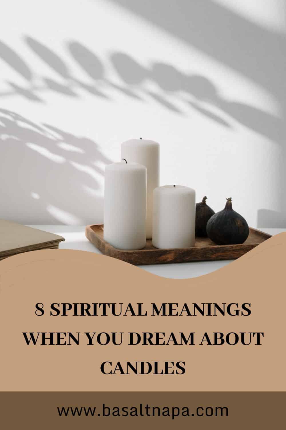 8 Spiritual Meanings When You Dream About Candles
