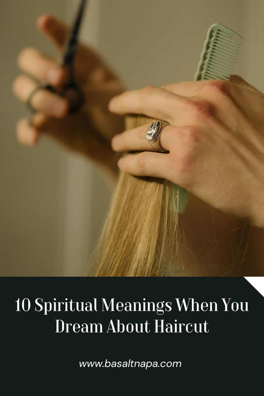 10 Spiritual Meanings When You Dream About Haircut