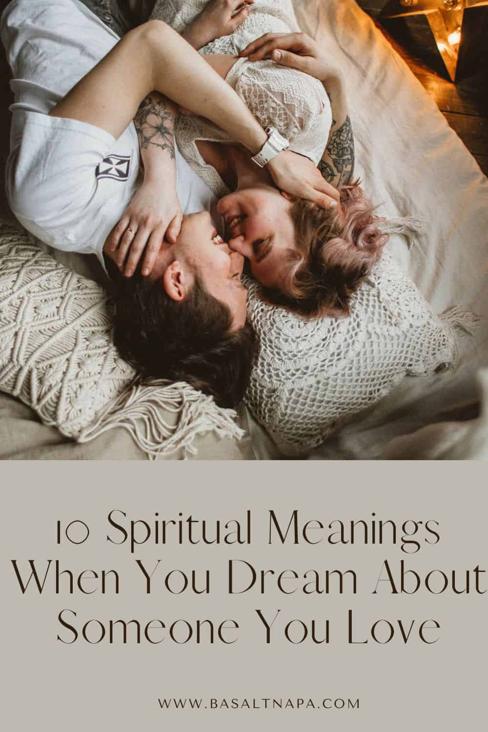 10 Spiritual Meanings When You Dream About Someone You Love