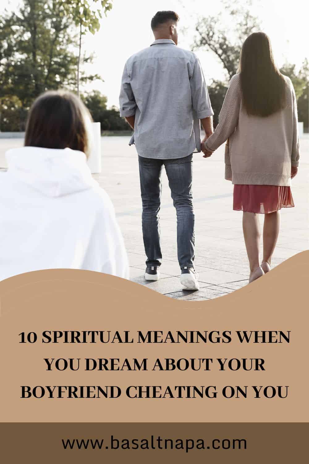 10 Spiritual Meanings When You Dream About Your Boyfriend Cheating on You