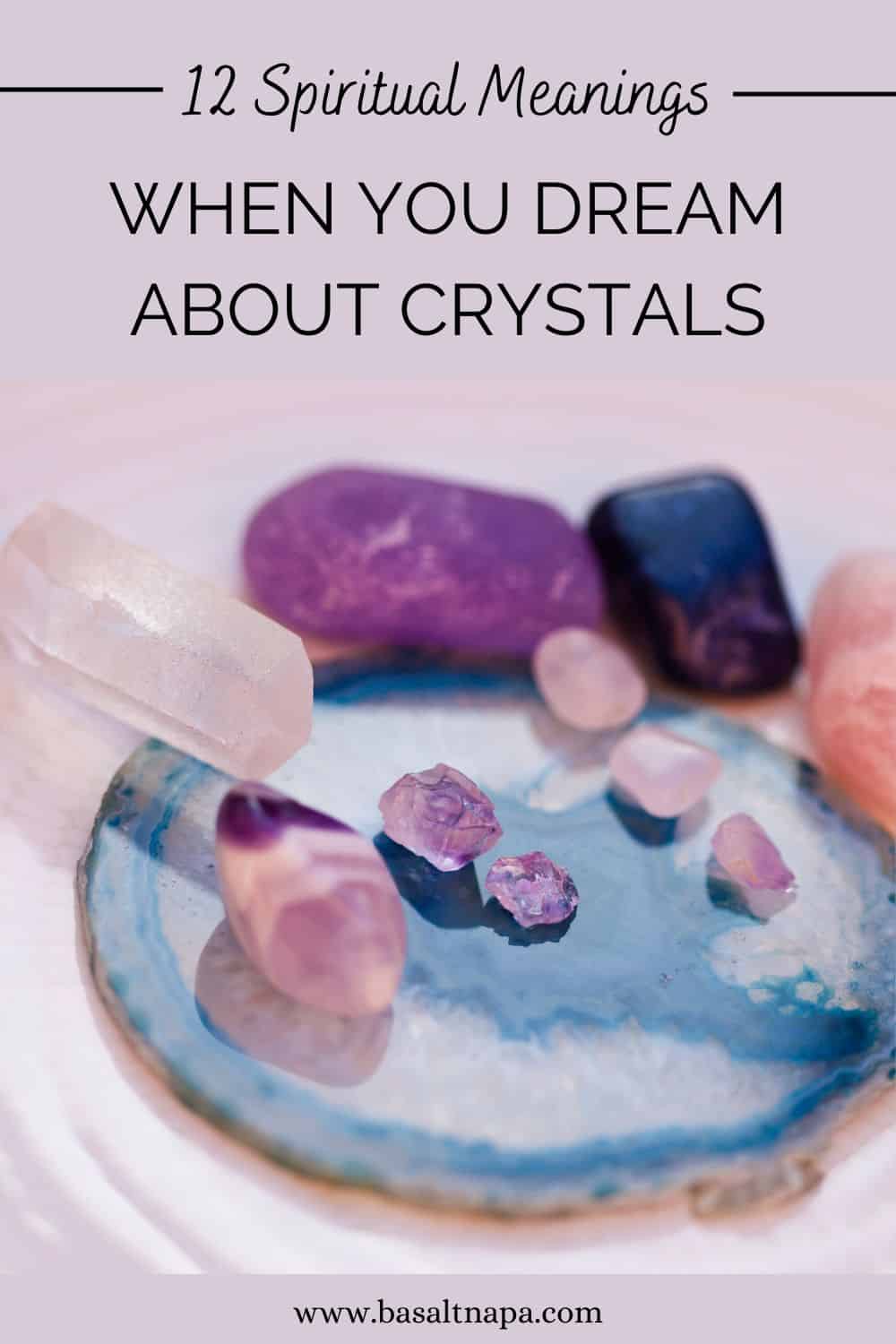 12 Spiritual Meanings When You Dream About Crystals