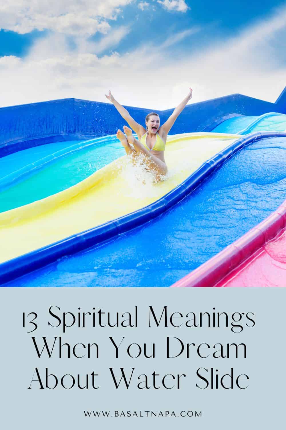 13 Spiritual Meanings When You Dream About Water Slide