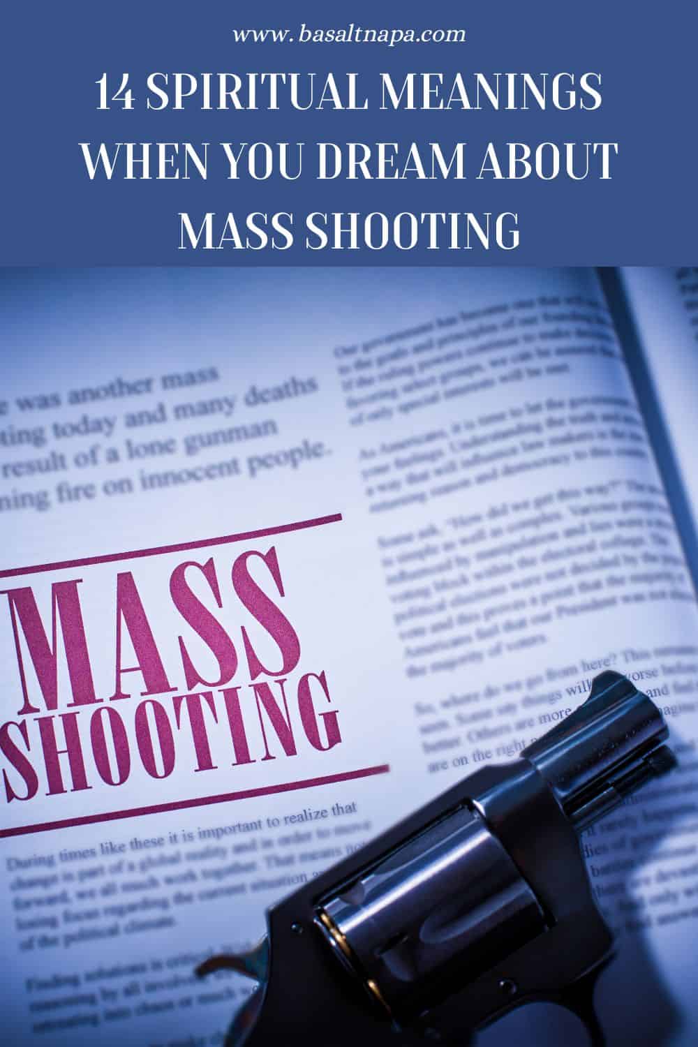14 Spiritual Meanings When You Dream About Mass Shooting