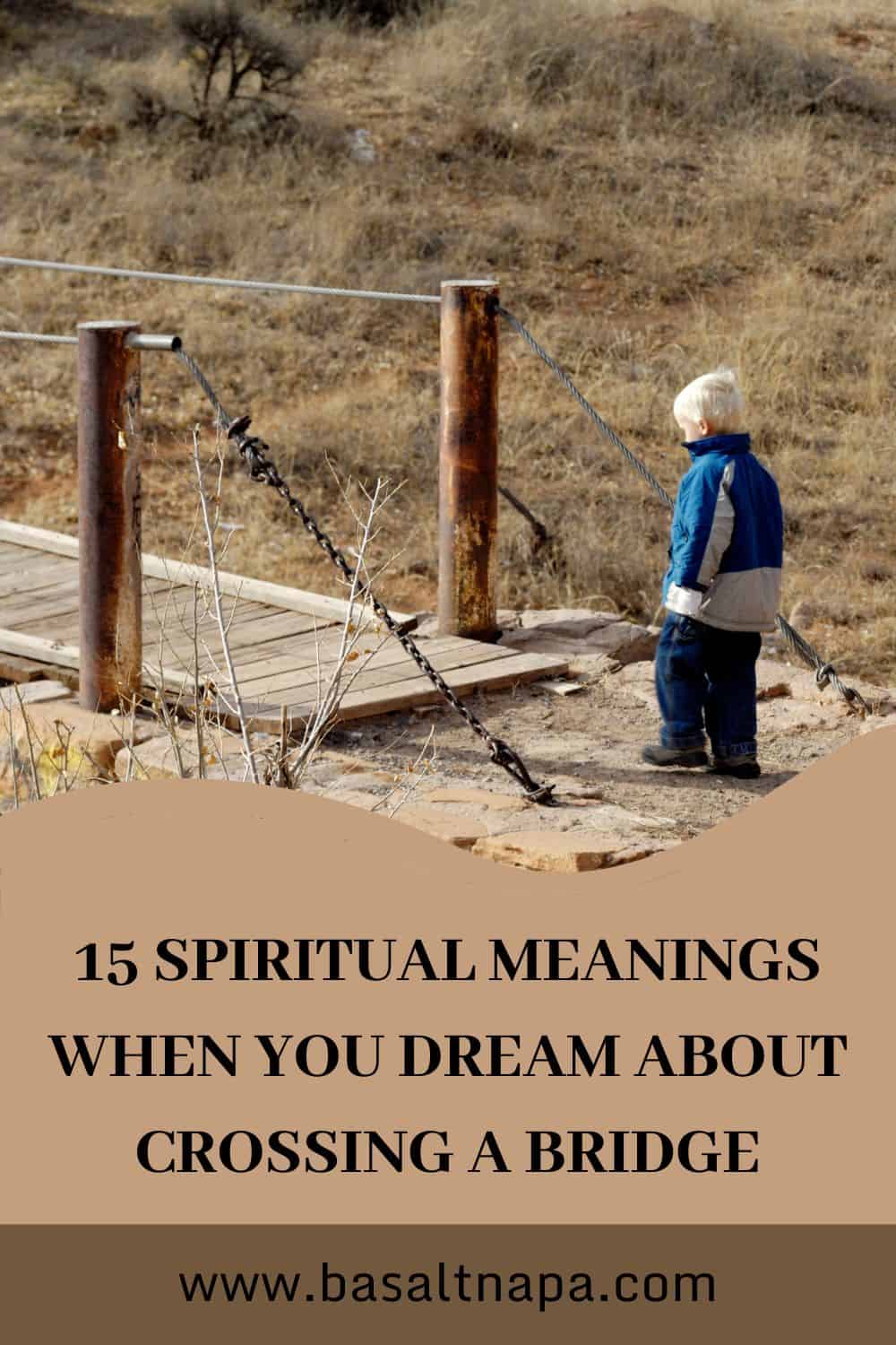 15 Spiritual Meanings When You Dream About Crossing a Bridge