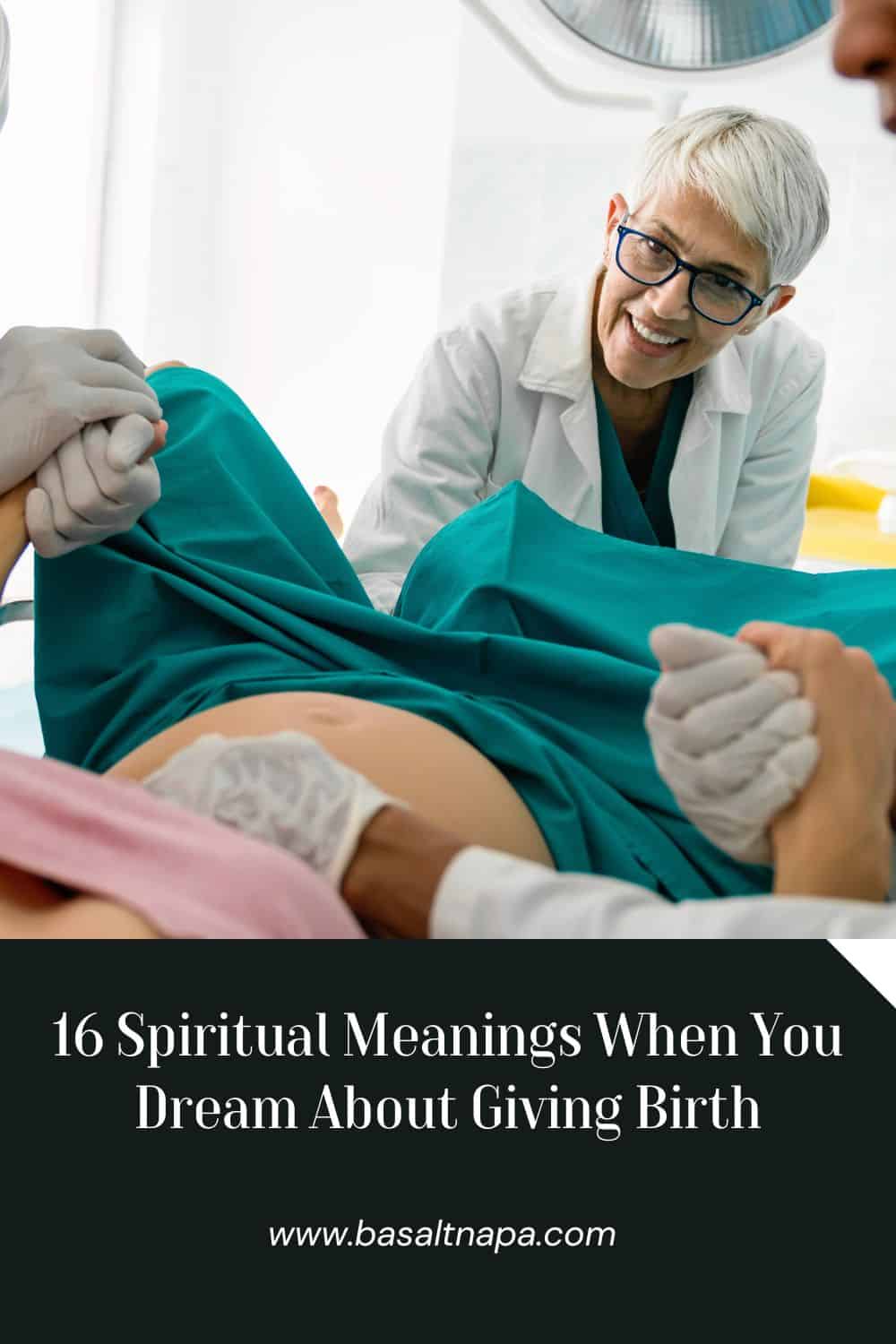 16 Spiritual Meanings When You Dream About Giving Birth