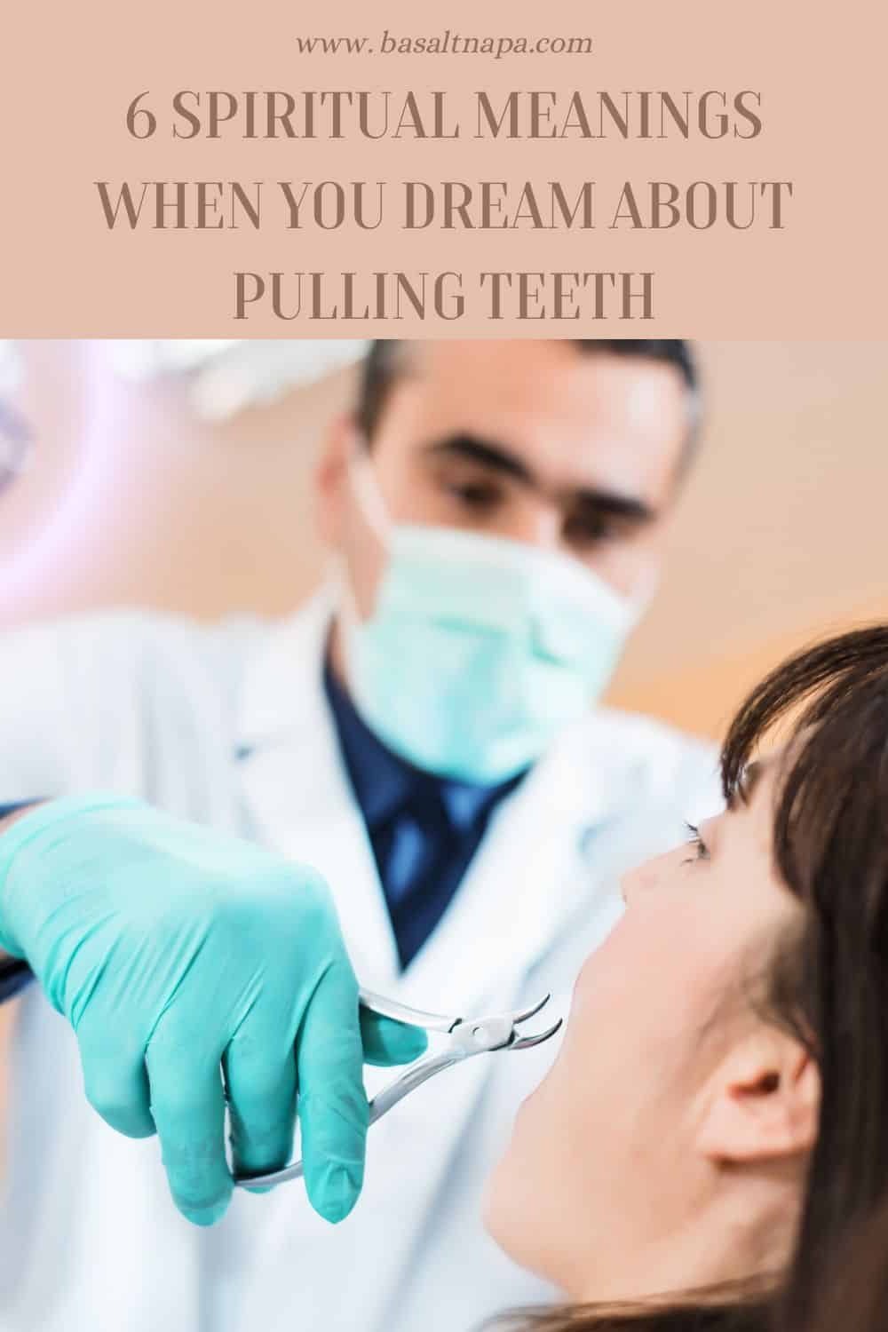 6 Spiritual Meanings When You Dream About Pulling Teeth