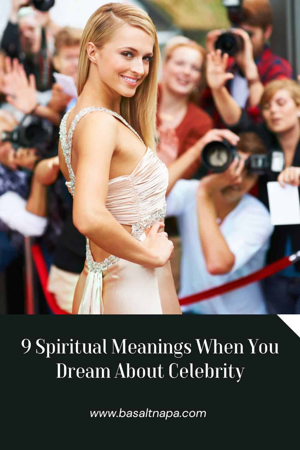 9 Spiritual Meanings When You Dream About Celebrity