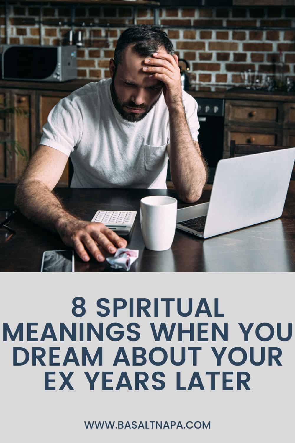 Spiritual Meanings When You Dream About My Ex Years Later