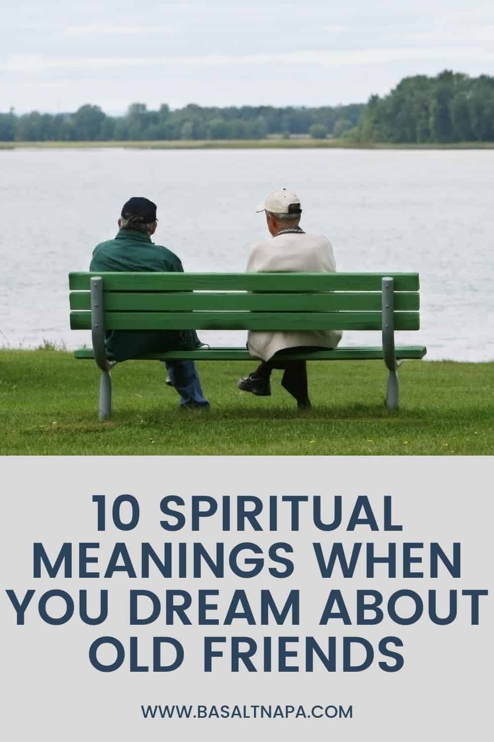 Spiritual Meanings When You Dream About Old Friends