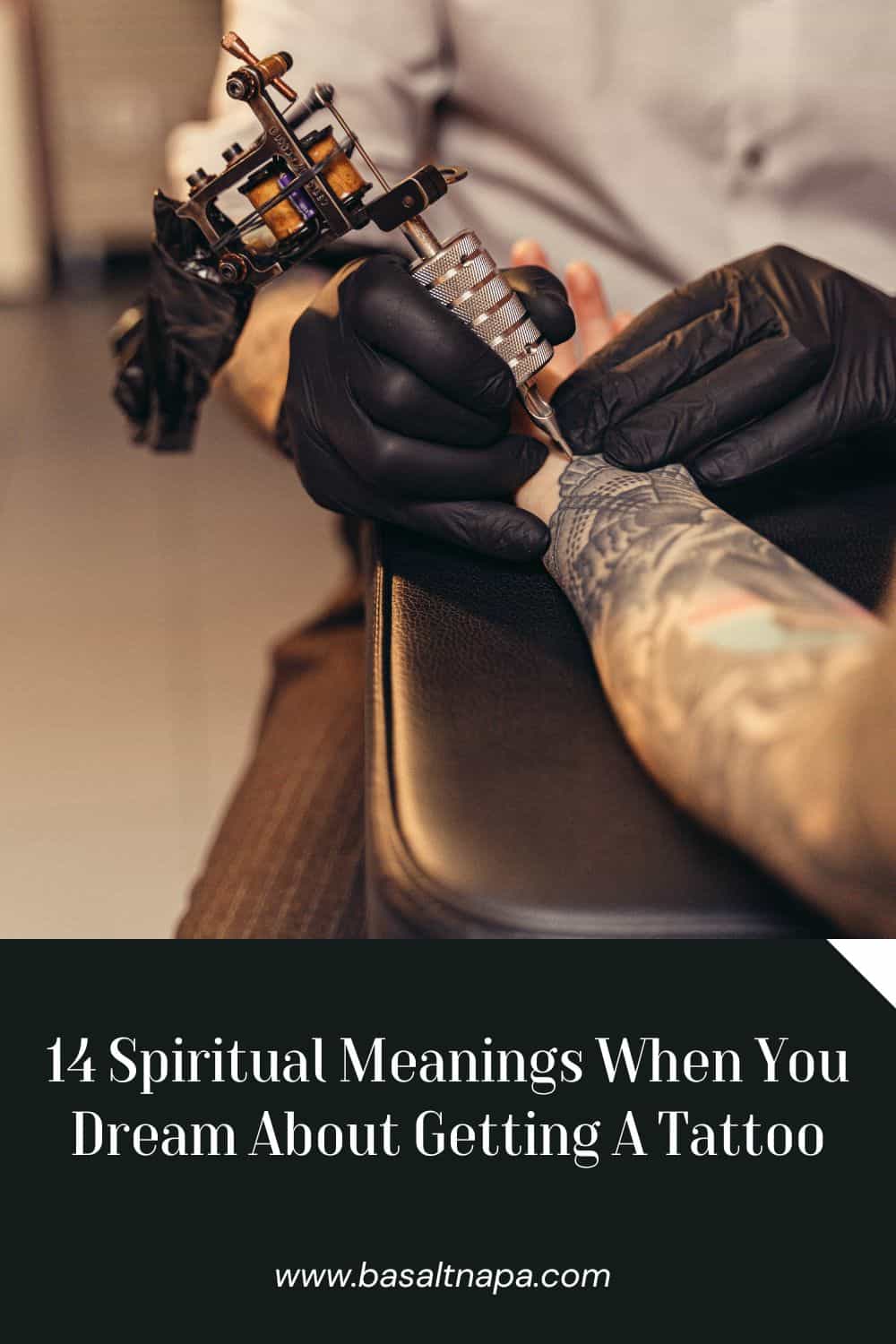 14 Spiritual Meanings When You Dream About Getting A Tattoo