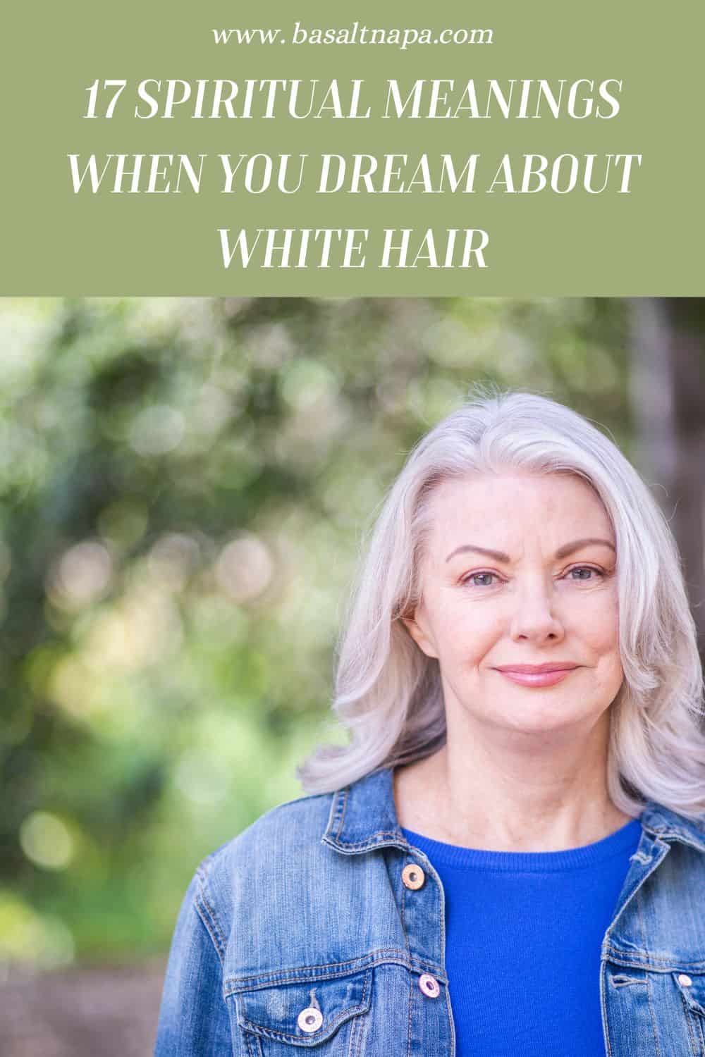 White Hair In Dream Spiritual Symbolisms